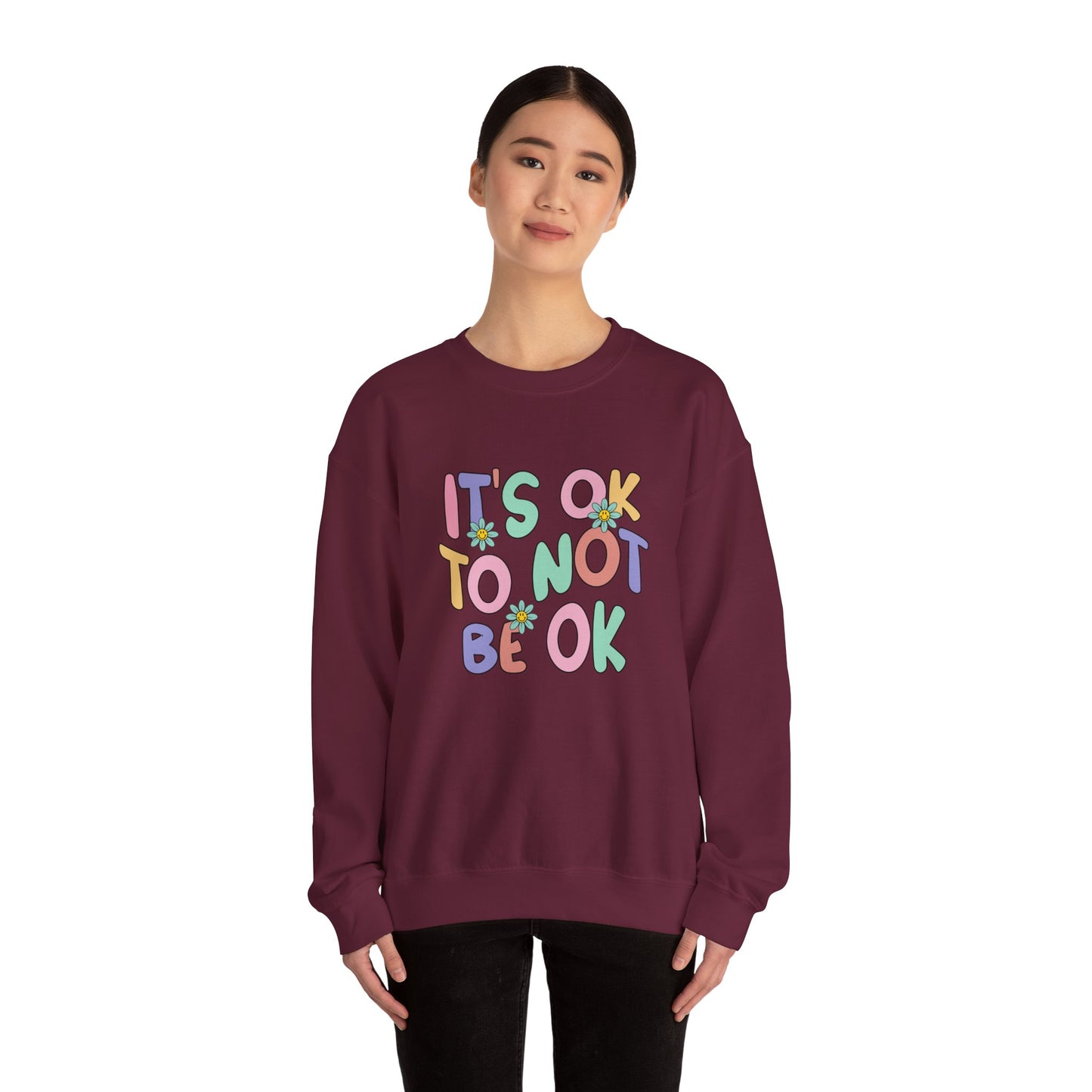 It's OK Not to Be OK Crewneck Sweatshirt