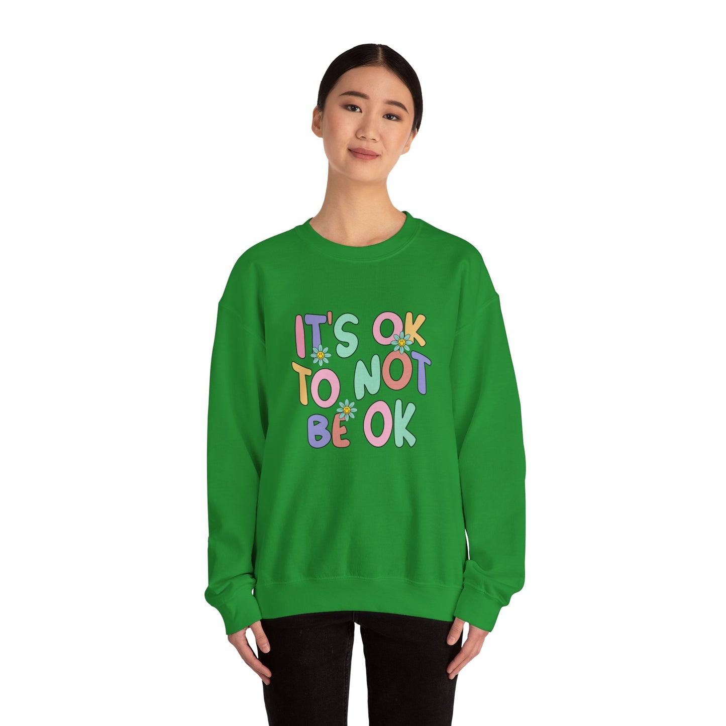 It's OK Not to Be OK Crewneck Sweatshirt