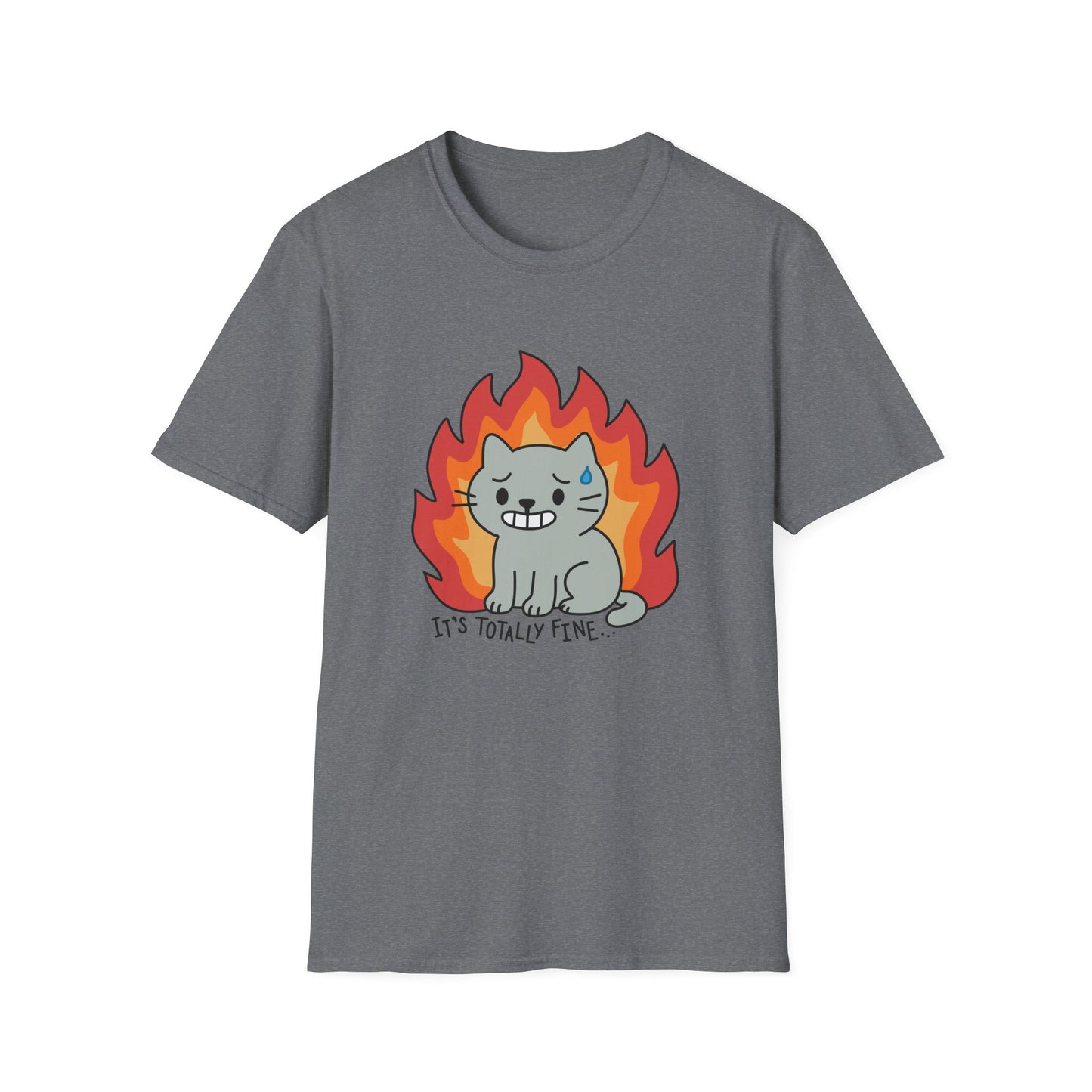It’s Totally Fine T-Shirt