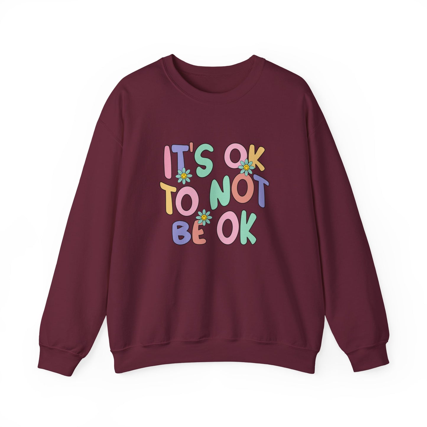 It's OK Not to Be OK Crewneck Sweatshirt