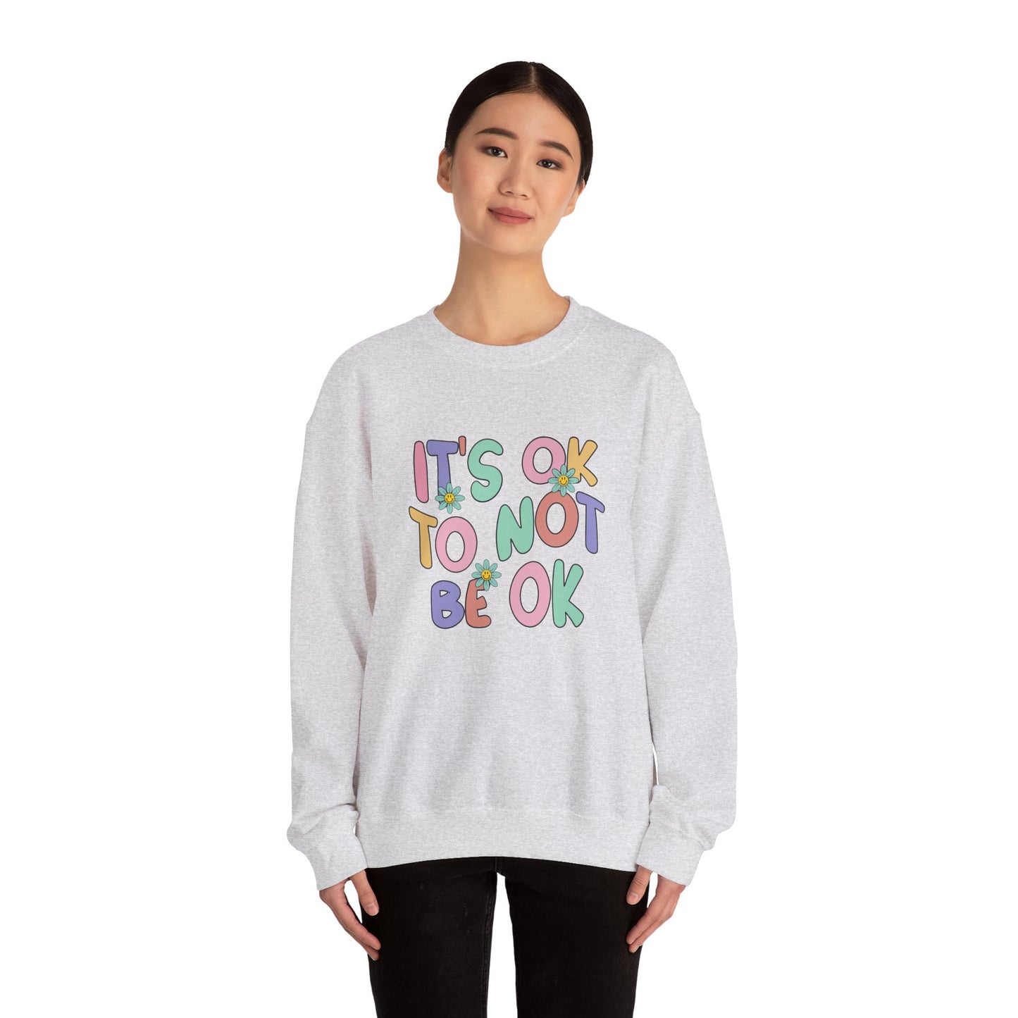 It's OK Not to Be OK Crewneck Sweatshirt