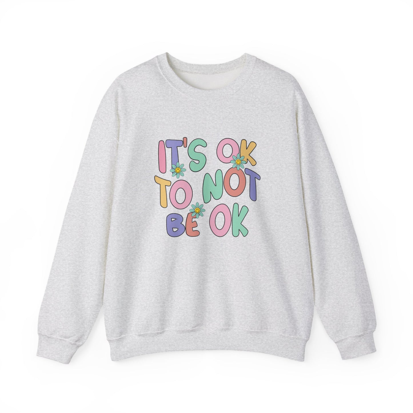 It's OK Not to Be OK Crewneck Sweatshirt