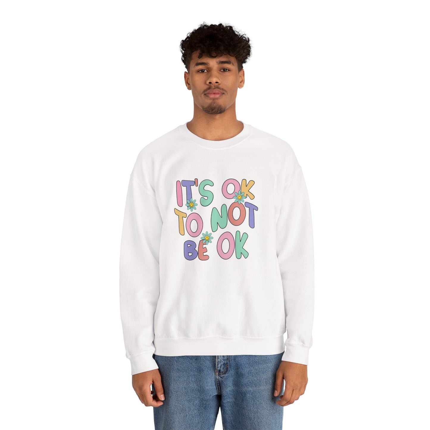 It's OK Not to Be OK Crewneck Sweatshirt