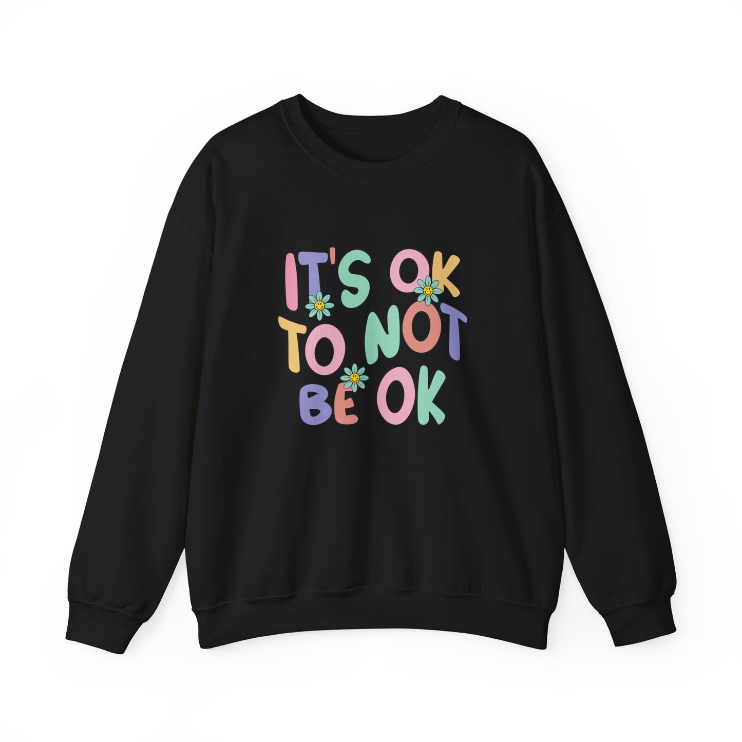 It's OK Not to Be OK Crewneck Sweatshirt