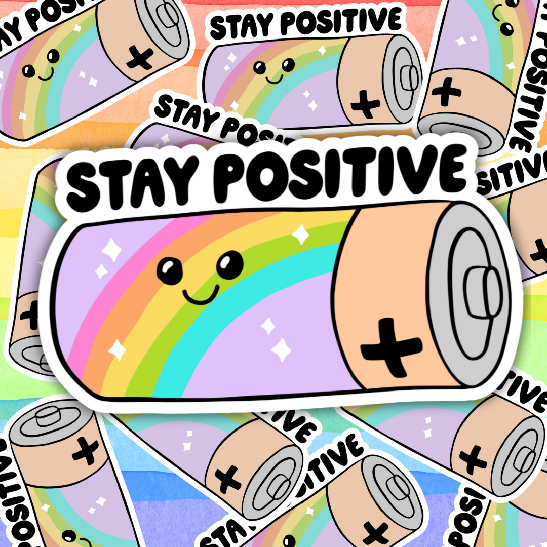 Stay Positive Sticker