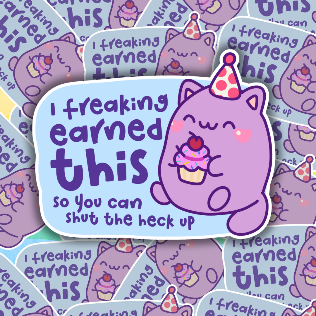 Freaking Earned This Sticker