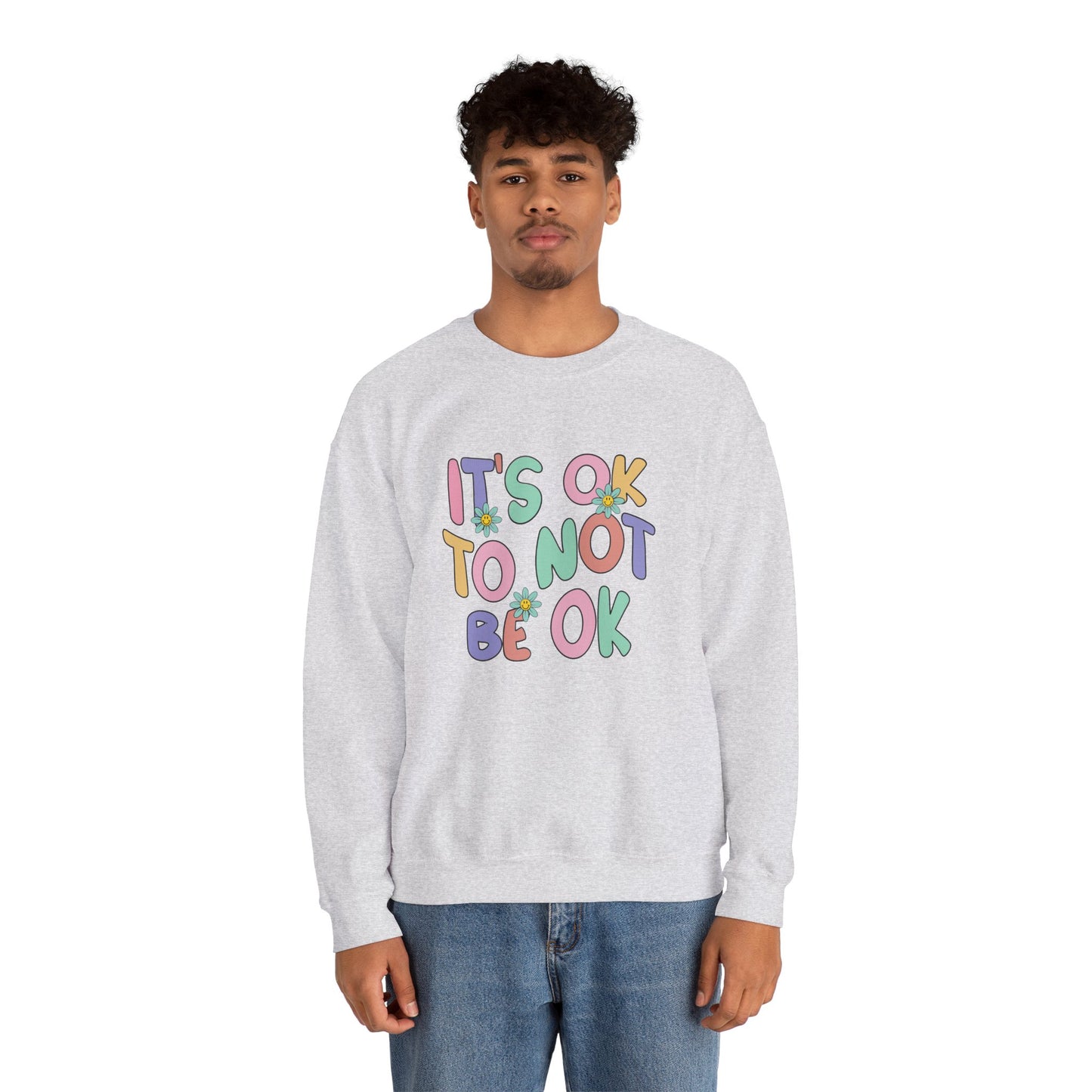 It's OK Not to Be OK Crewneck Sweatshirt