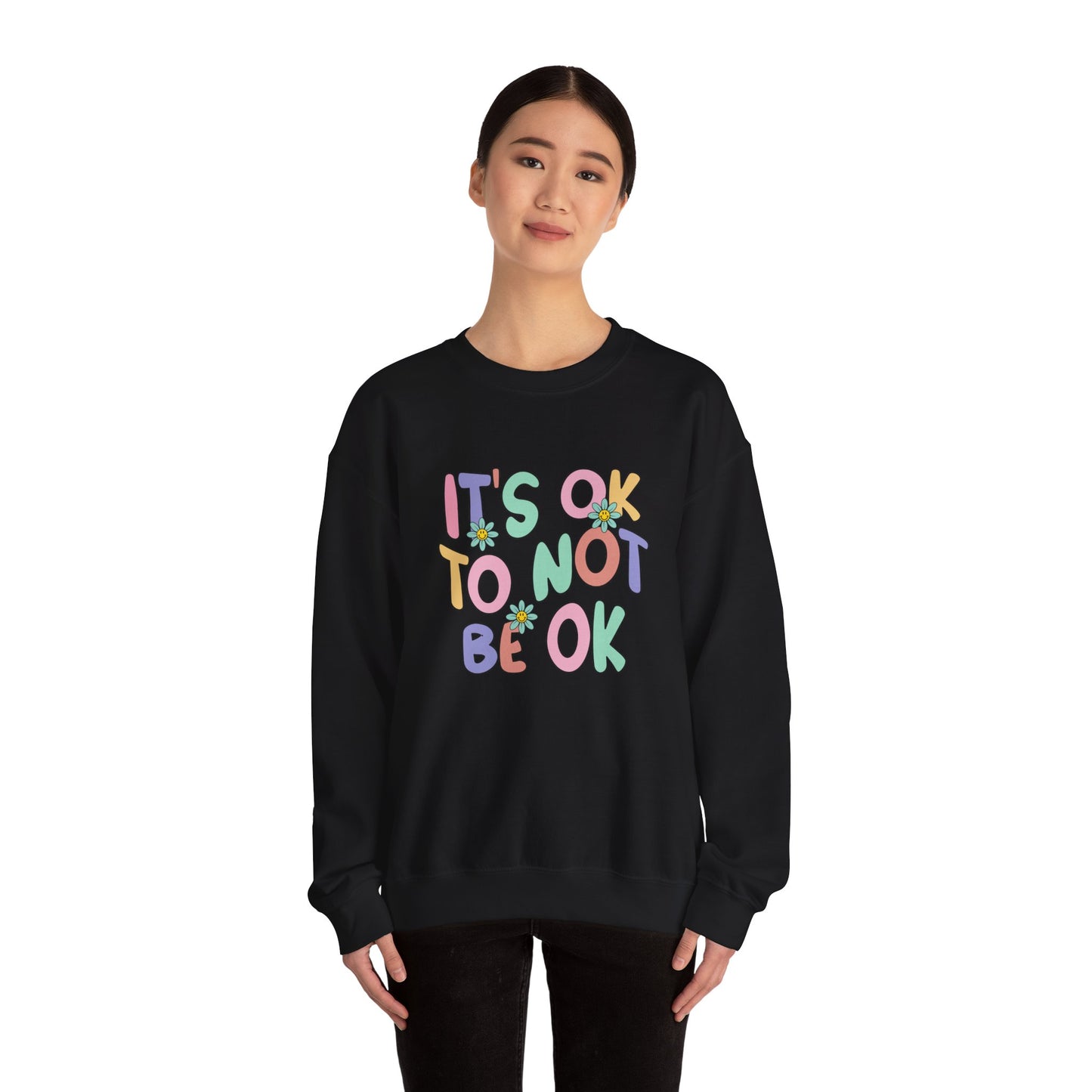 It's OK Not to Be OK Crewneck Sweatshirt