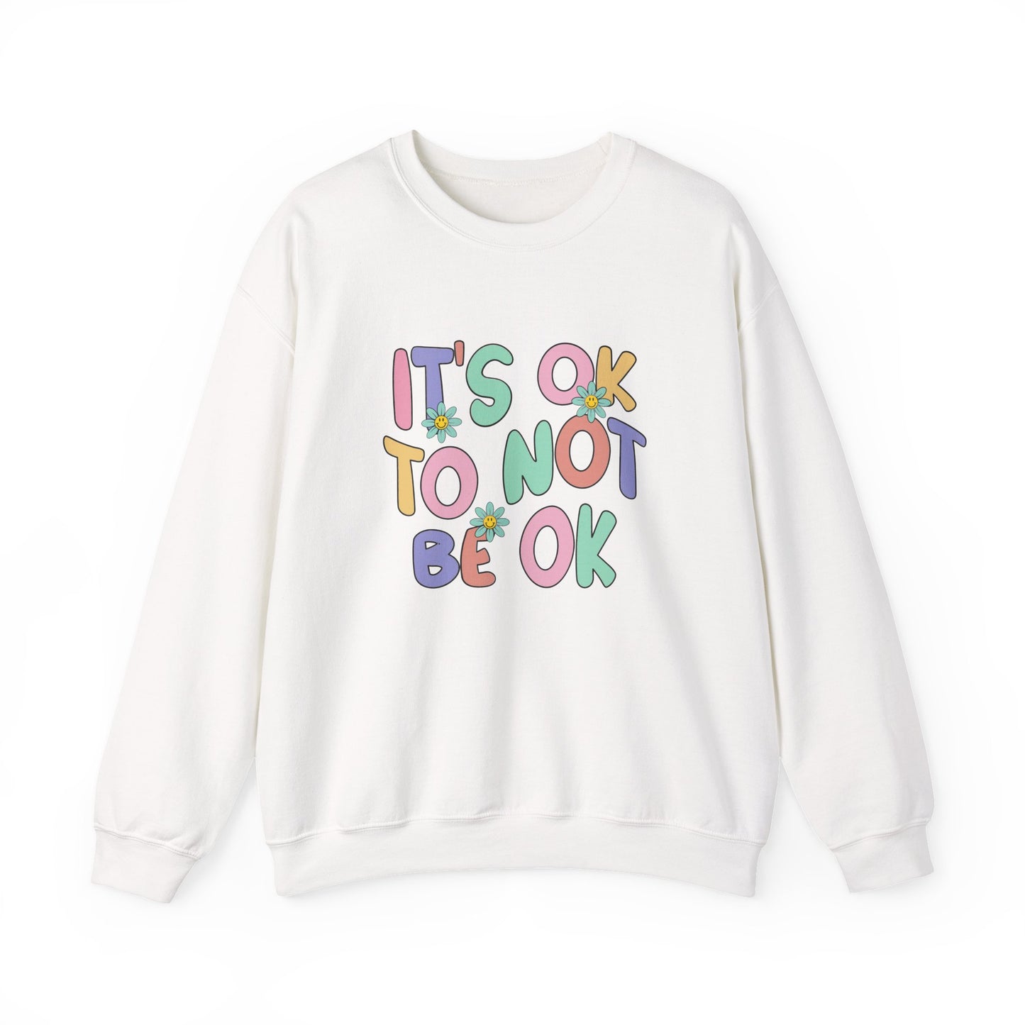 It's OK Not to Be OK Crewneck Sweatshirt