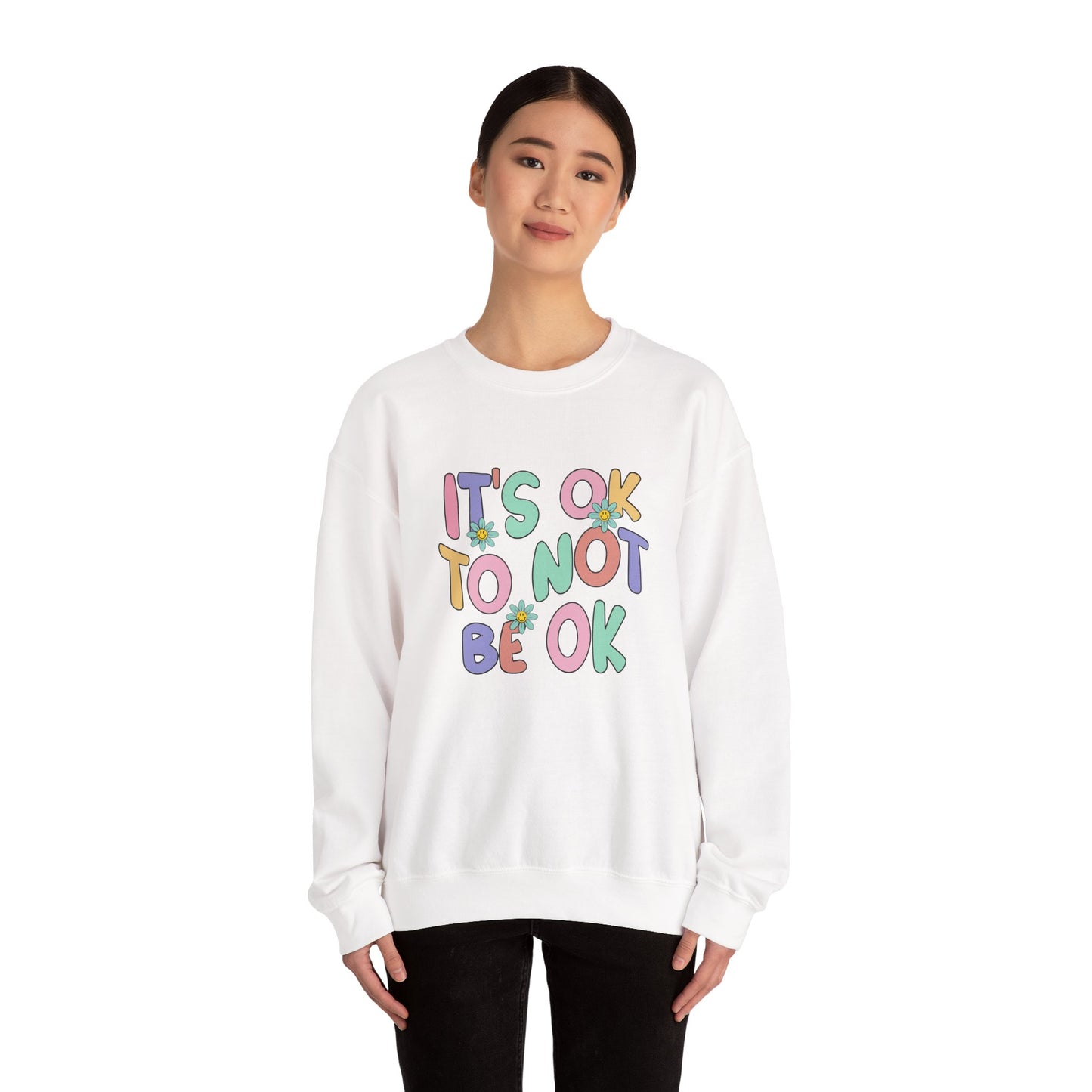 It's OK Not to Be OK Crewneck Sweatshirt