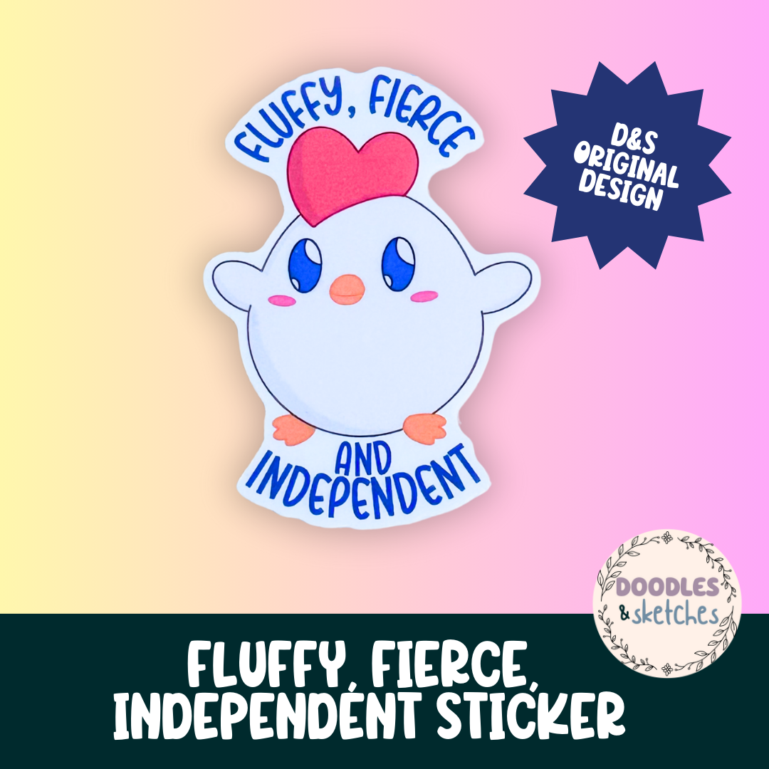 Fluffy, Fierce, and Independent Sticker