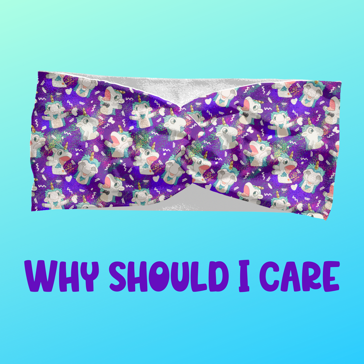 Why Should I Care – Scrunchie or Headband