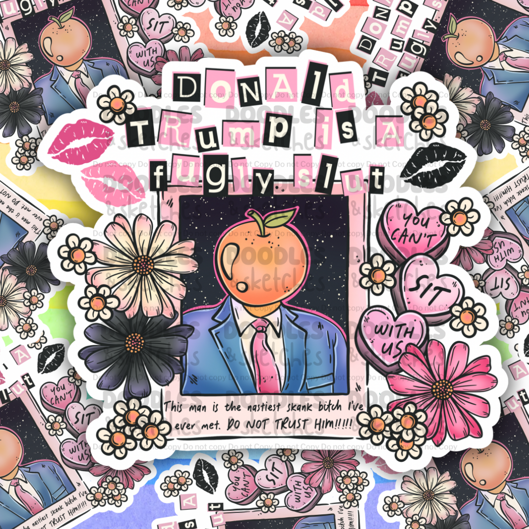 DT Fugly Slut Sticker