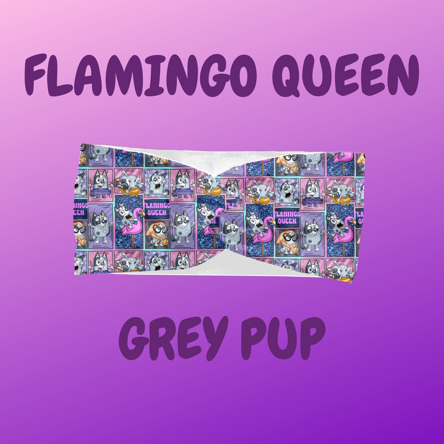 Flamingo Queen Grey Pup – Scrunchie or Headbands