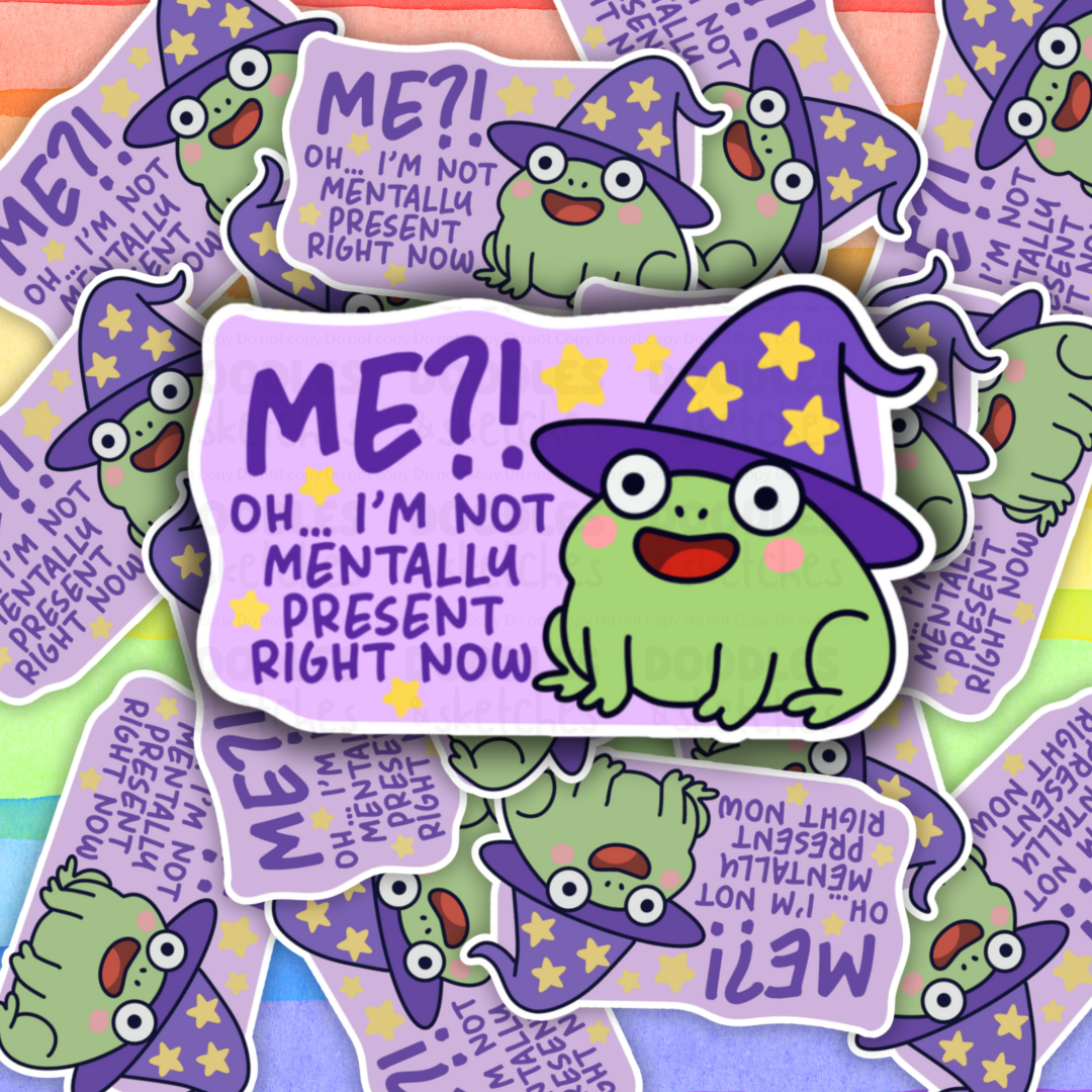 Not Mentally Present Sticker