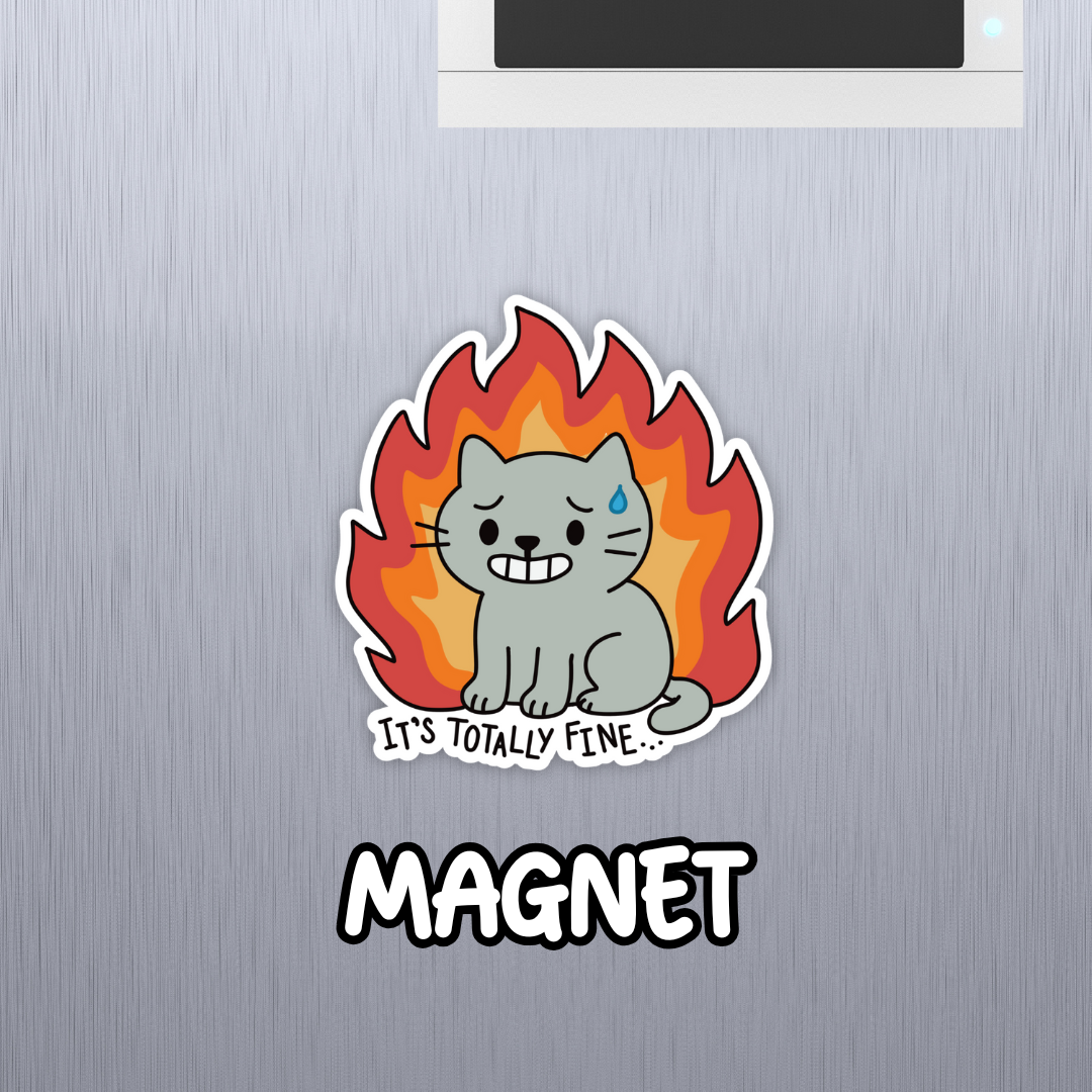 Totally Fine Magnet