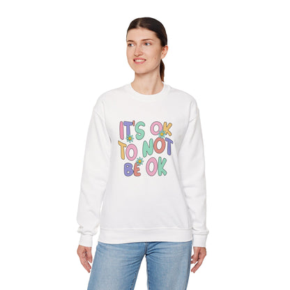 It's OK Not to Be OK Crewneck Sweatshirt
