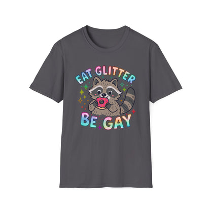 Eat Glitter Be Gay Raccoon T-Shirt – Cute LGBTQ+ Pride Shirt – Unisex Tee