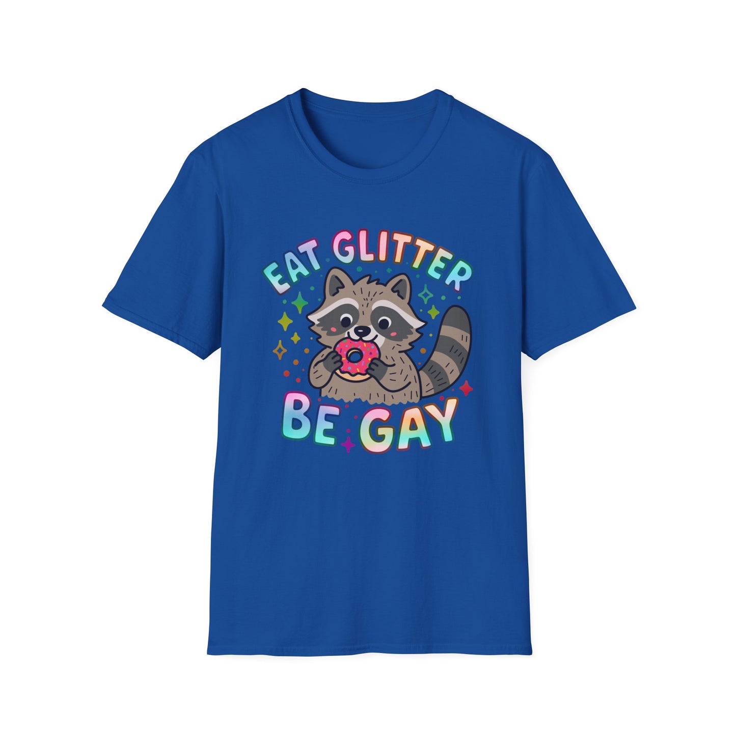 Eat Glitter Be Gay Raccoon T-Shirt – Cute LGBTQ+ Pride Shirt – Unisex Tee