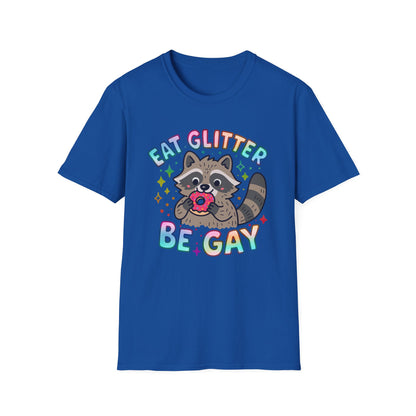 Eat Glitter Be Gay Raccoon T-Shirt – Cute LGBTQ+ Pride Shirt – Unisex Tee