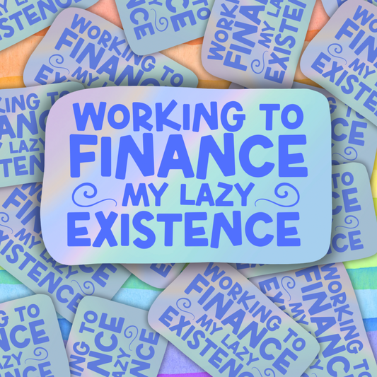 Lazy Existence Sticker