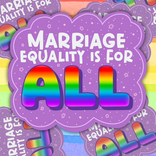 Marriage Equality Is For All Sticker