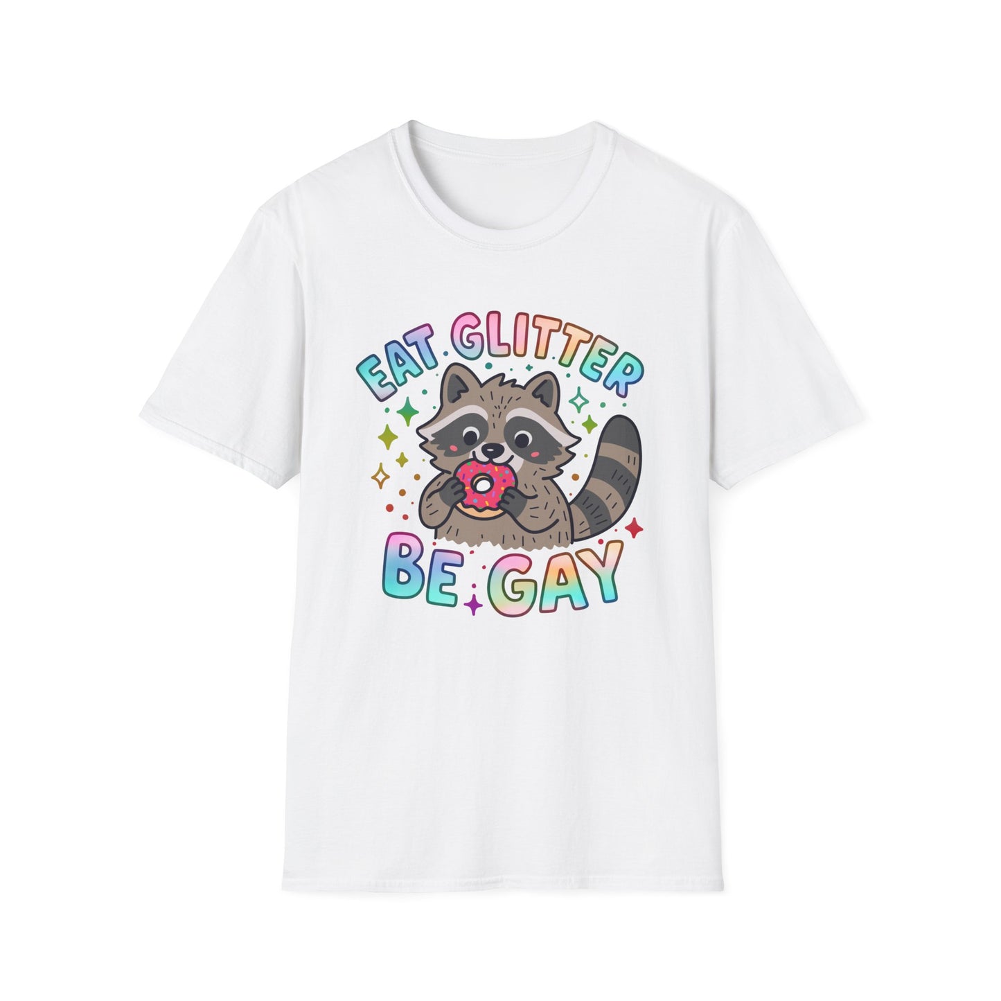 Eat Glitter Be Gay Raccoon T-Shirt – Cute LGBTQ+ Pride Shirt – Unisex Tee
