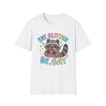 Eat Glitter Be Gay Raccoon T-Shirt – Cute LGBTQ+ Pride Shirt – Unisex Tee