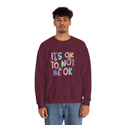 It's OK Not to Be OK Crewneck Sweatshirt