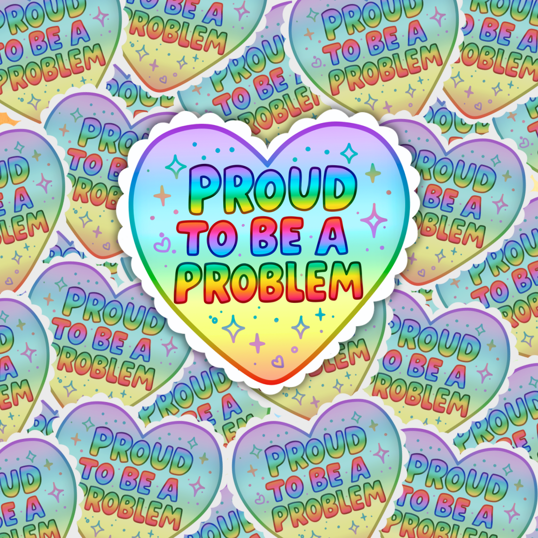 Proud Problem Sticker