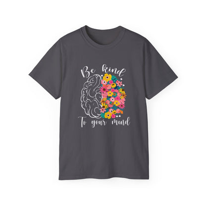 Be Kind to Your Mind Cotton Tee