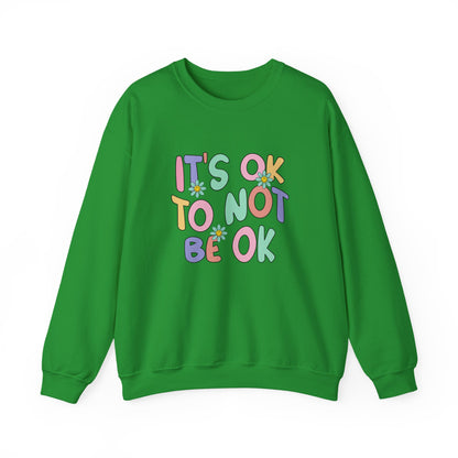 It's OK Not to Be OK Crewneck Sweatshirt