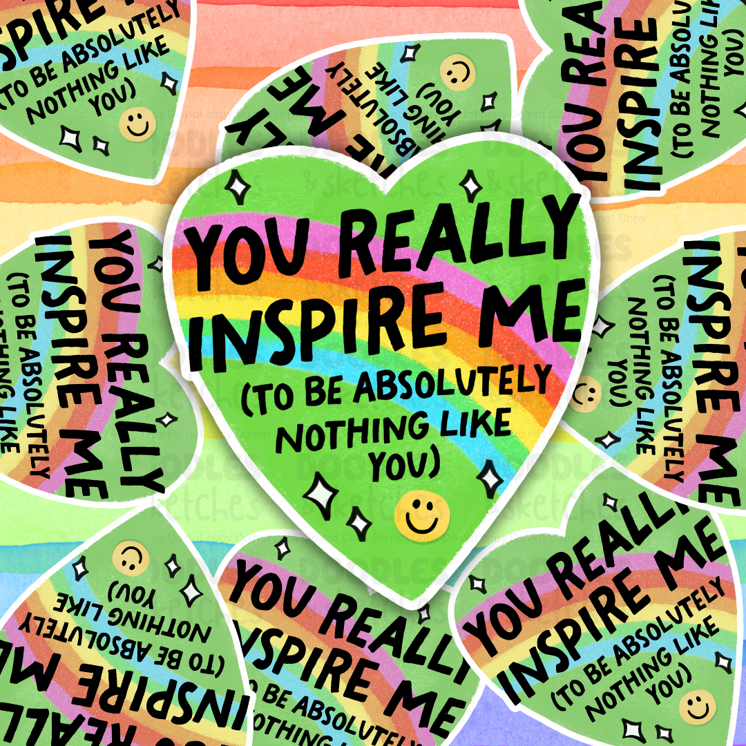 You Really Inspire Me Sticker