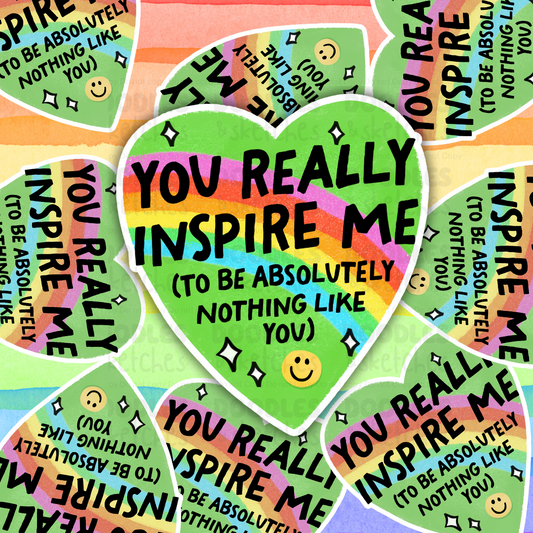 You Really Inspire Me Sticker