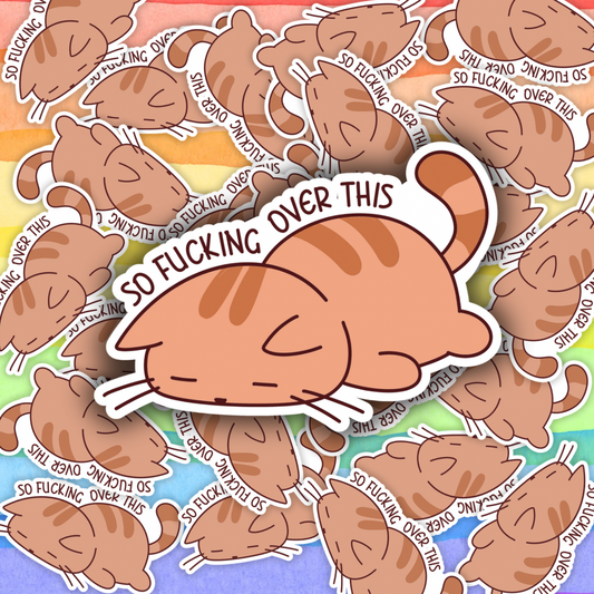 So F***ing Over This Sticker