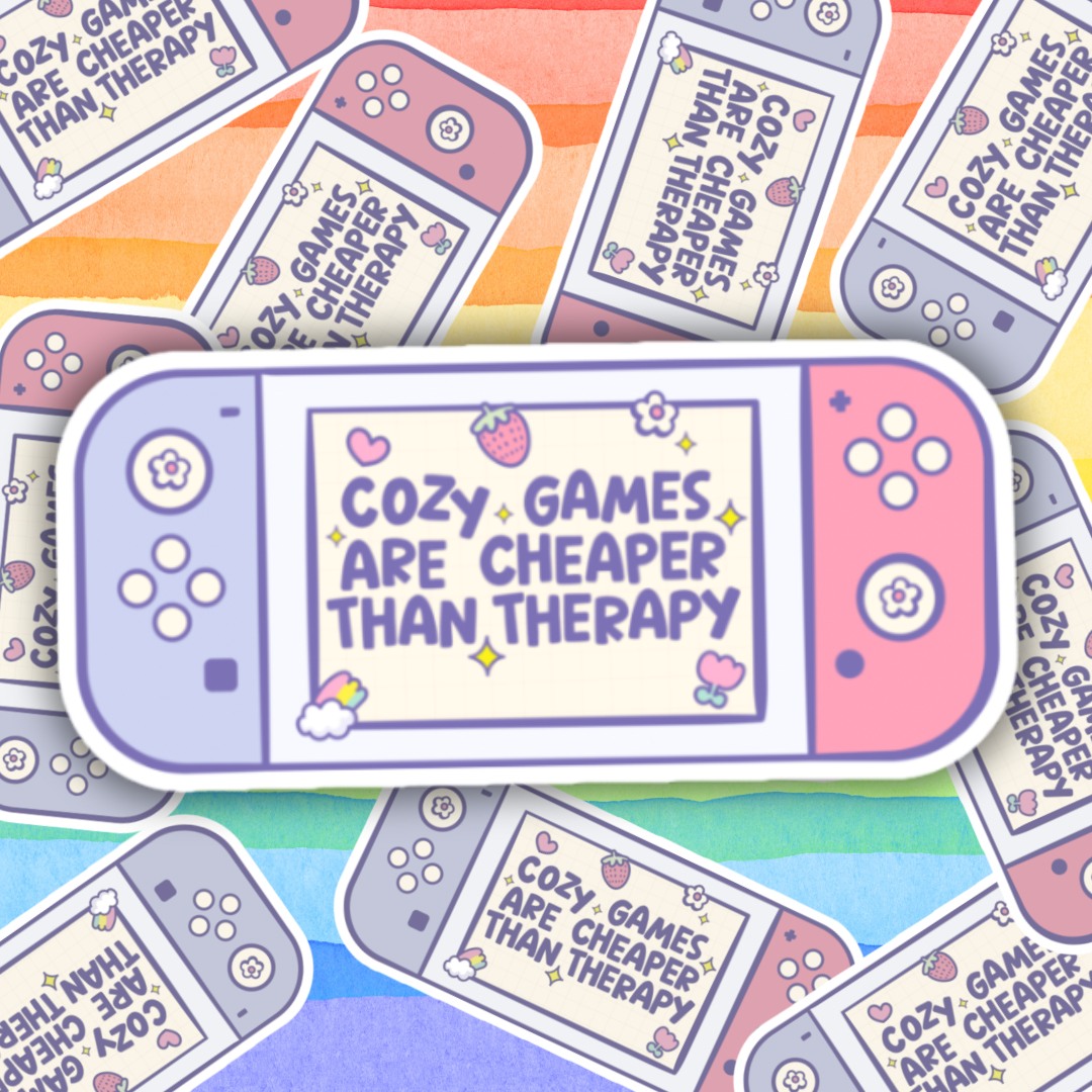 Cozy Games Are Cheaper Than Therapy Sticker
