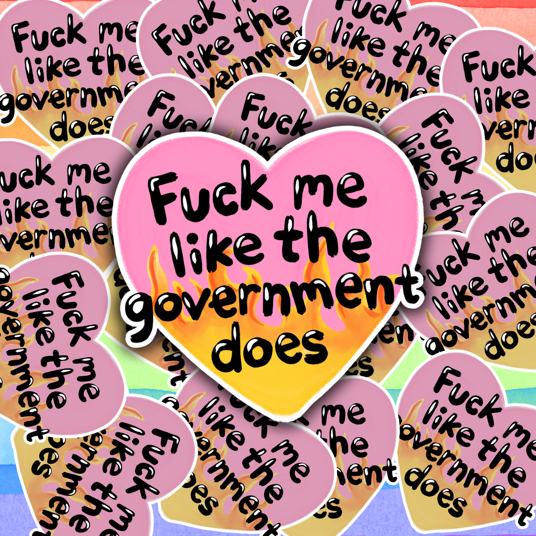 F*** Me Like the Government Does Sticker