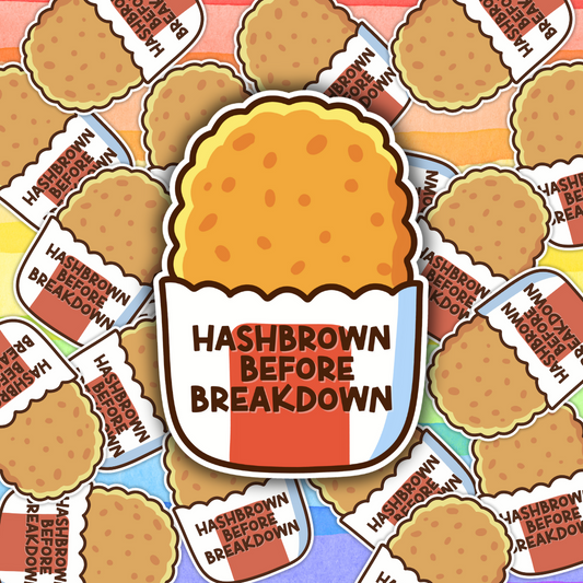Hashbrown Before Breakdown Sticker