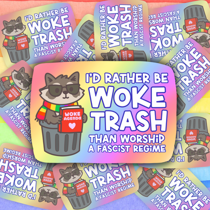 Rather be Woke Trash Sticker