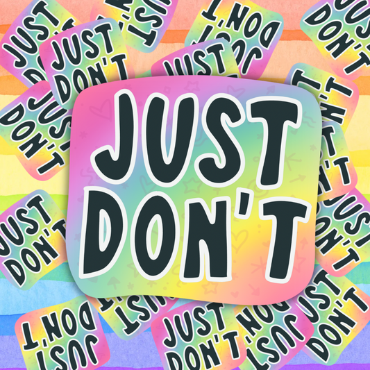 Just Don’t Sticker