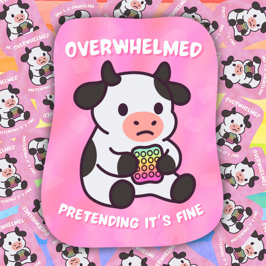 Overwhelmed Pretending It’s Fine Sticker