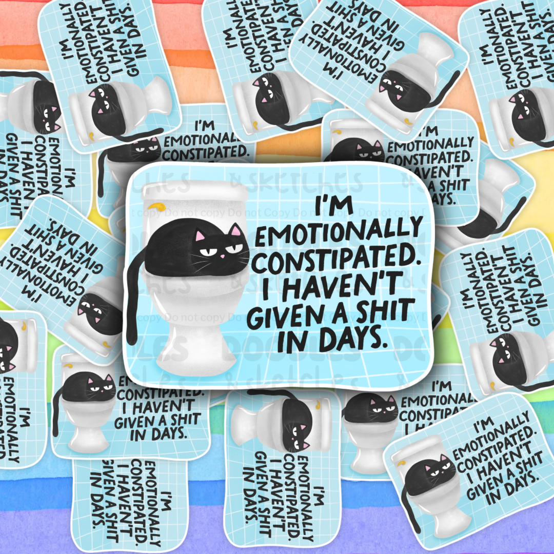 Emotionally Constipated Sticker