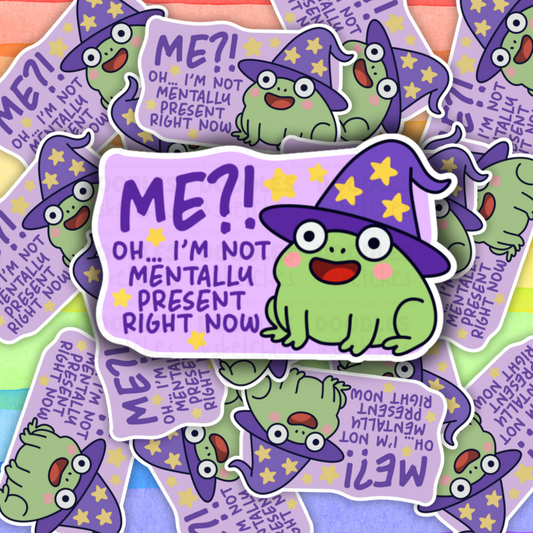 Not Mentally Present Sticker